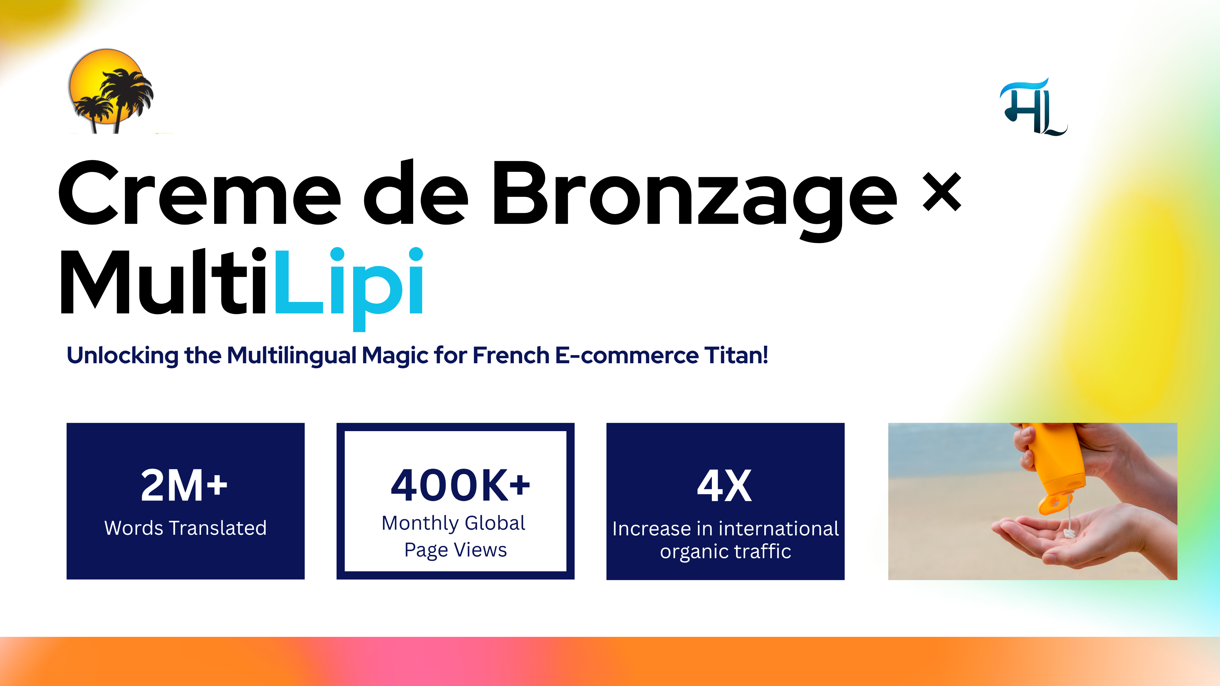 Crème de Bronzage x MultiLipi Case Study